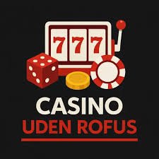 Dansk Casino Uden ROFUS Oplev Spændingen Uden Begrænsninger Dansk Casino Uden ROFUS Oplev Spændingen Uden Begrænsninger